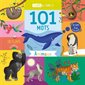 101 mots : Animaux : 10 flaps à soulever, 10 sons à écouter : Flaps et sons : Livre cartonné