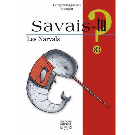 Savais-tu ? T.83 ; Les narvals