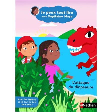 L'attaque du dinosaure : Je peux tout lire avec capitaine Maya