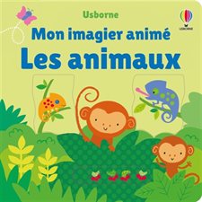 Les animaux : Mon imagier animé : Livre cartonné