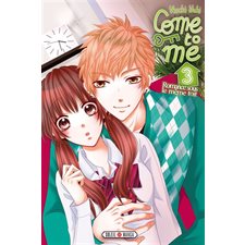 Come to me T.03 : Romance sous le même toit : Manga : Shojo