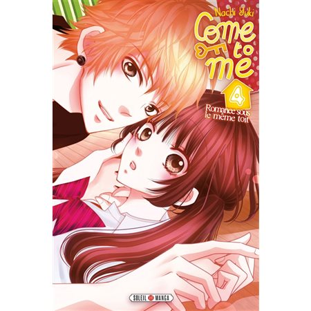 Come to me T.04 : Romance sous le même toit : Manga : Shojo