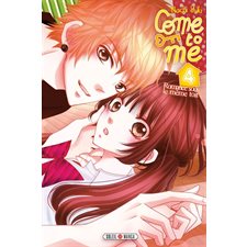 Come to me T.04 : Romance sous le même toit : Manga : Shojo