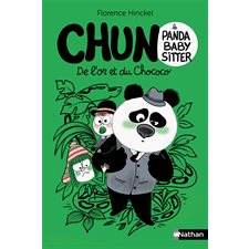 De l'or et du chococo : Chun, le panda baby-sitter : 9-11