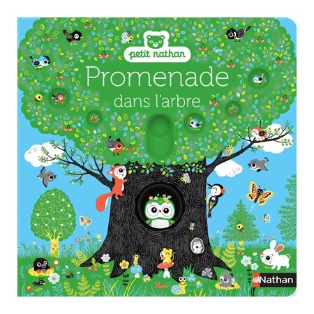 Promenade dans l'arbre : Petit Nathan : Livre cartonné