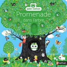 Promenade dans l'arbre : Petit Nathan : Livre cartonné