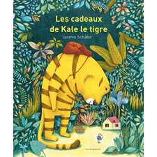 Les cadeaux de Kale le tigre : Couverture rigide