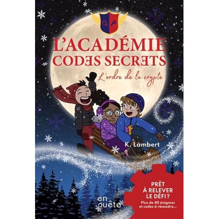 L'ordre de la crypte : Inclus 12 jeux et activités : L'Académie Codes Secrets : 9-11