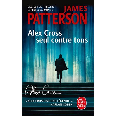 Alex Cross seul contre tous (FP) : Le Livre de poche. Policiers & thrillers : SPS