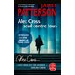 Alex Cross seul contre tous (FP) : Le Livre de poche. Policiers & thrillers : SPS
