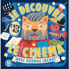 Je découvre le cinéma avec George Luchat