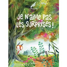 Je n'aime pas les surprises ! : Couverture rigide