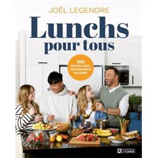 Lunchs pour tous : 100 recettes végés pour réinventer vos dîners