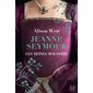 Les reines maudites T.03 : Jeanne Seymour : La reine bien-aimée : HIS