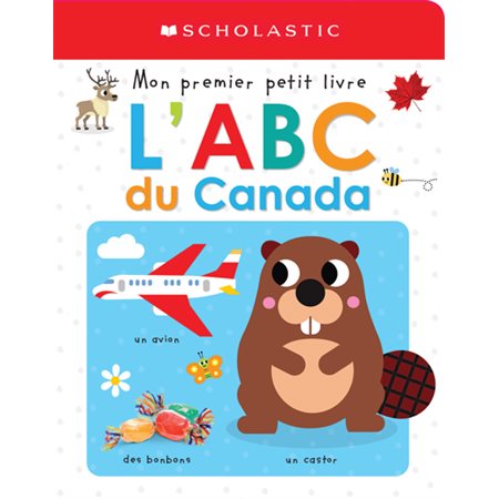 Mon premier petit livre : L’ABC du Canada : Livre cartonné