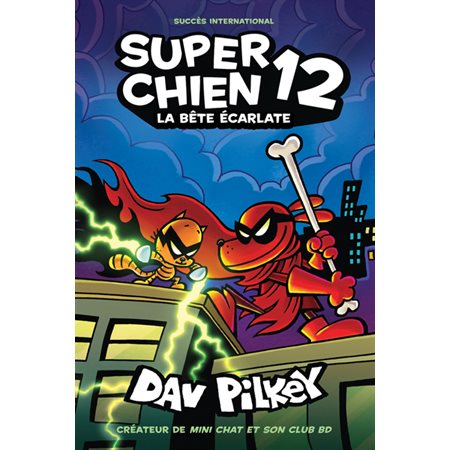 Super chien T.12 : La bête écarlate : Bande dessinée