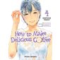 How to make delicious coffee T.04 : Heartache tonight : Manga : ADO : SHOJO