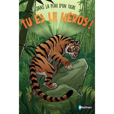 Dans la peau d'un tigre : Tu es le héros ! : 6-8