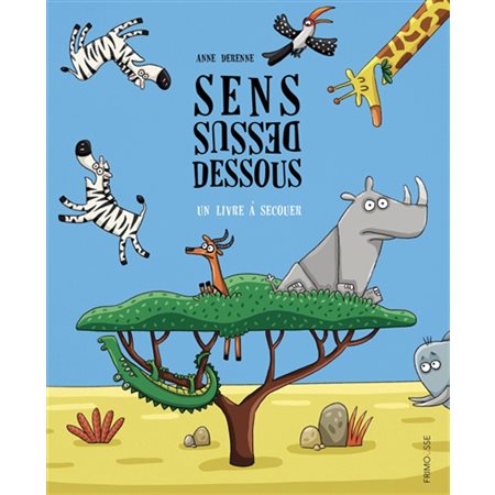 Sens dessus dessous : Un livre à secouer : Couverture rigide