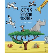 Sens dessus dessous : Un livre à secouer : Couverture rigide