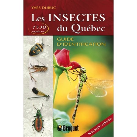 Les insectes du Québec : 12530 espèces : Guide d'identification