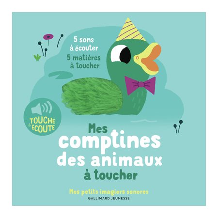 Mes comptines des animaux à toucher : Mes petits imagiers sonores : Livre cartonné