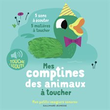 Mes comptines des animaux à toucher : Mes petits imagiers sonores : Livre cartonné