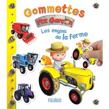 Les engins de la ferme : P'tit garçon. Gommettes