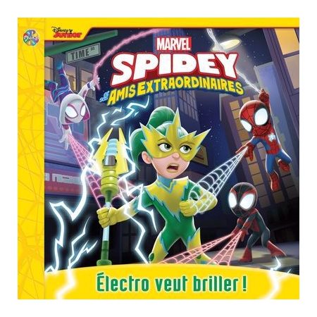 Marvel Spidey et ses amis extraordinaire : Électro veut briller ! : Les petits classiques : Couverture souple