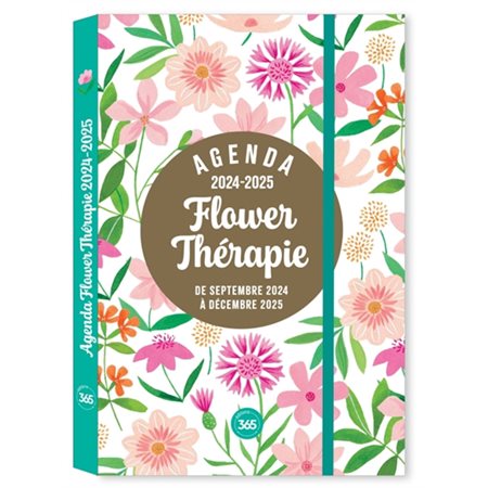 Flower thérapie : Agenda 2024-2025 : De septembre 2024 à décembre 2025 : Happy agendas : 1 semaine  /  2 pages