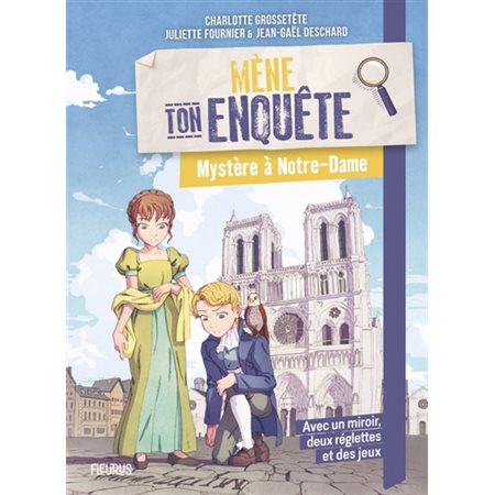 Mystère à Notre-Dame ! : Mène ton enquête : 6-8