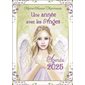Une année avec les Anges : Agenda 2025 : De janvier à décembre 2025 : 1 semaine  /  2 pages