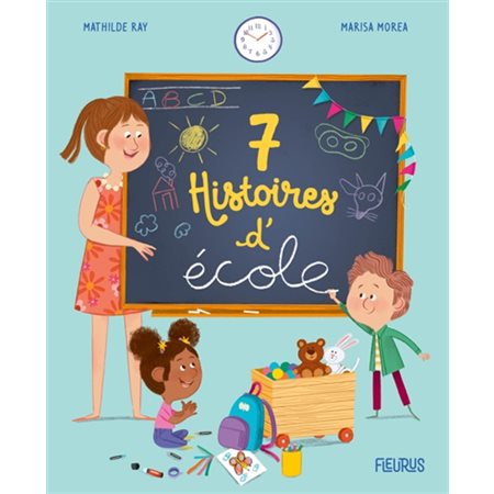 7 histoires d'école : 7 histoires ... : Couverture rigide