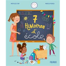 7 histoires d'école : 7 histoires ... : Couverture rigide