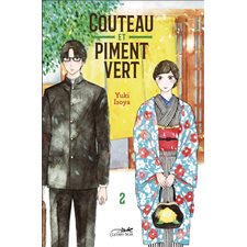 Couteau et piment vert T.02 : Manga : ADT : JOSEI