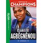 Destins de champions T.14 : Une biographie de Clarisse Agbégnénou : La battante : Bibliothèque verte : 6-8