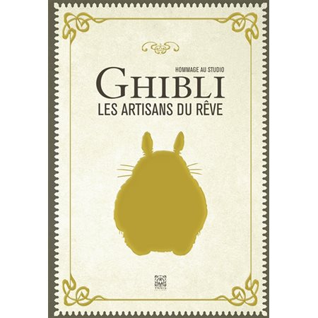 Hommage au studio Ghibli : Les artisans du rêve