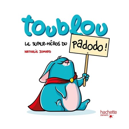 Toublou, le super-héros du padodo ! : Couverture rigide