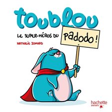 Toublou, le super-héros du padodo ! : Couverture rigide