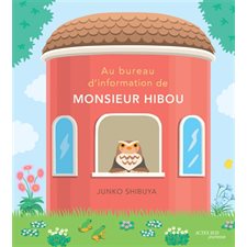 Au bureau d'information de monsieur Hibou