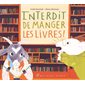 Interdit de manger les livres ! : Couverture rigide