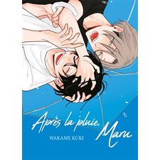 Après la pluie, Maru : Hana collection : Manga : ADT : PAV : YAOI