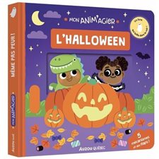 L'halloween : Mon anim'agier : 5 mécanismes et des flaps : Un livre qui brille dans le noir ! : Livre cartonné