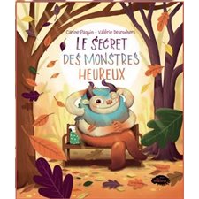 Le secret des monstres heureux : Couverture rigide