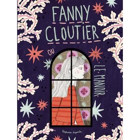 Fanny Cloutier T.06 : Le manoir : 9-11