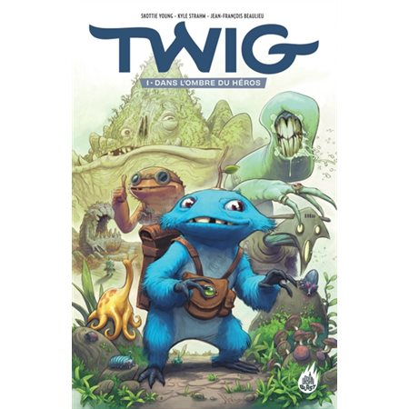 Twig T.01 : Dans l'ombre du héros : Bande dessinée