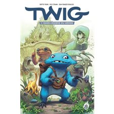 Twig T.01 : Dans l'ombre du héros : Bande dessinée