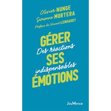 Gérer ses émotions (FP) : Des réactions indispensables : Pratiques Jouvence