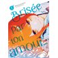 Brisée par ton amour ... T.01 : Manga : ADT : PAV : SEINEN