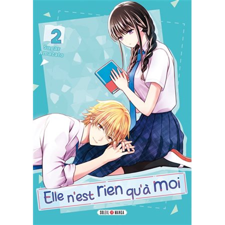 Elle n'est rien qu'à moi T.02 : Manga : ADO : SHOJO